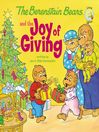 The Berenstain Bears and the Joy of Giving: the True Meaning of Christmas